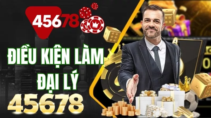 Điều kiện làm đại lý trang 45678.pet