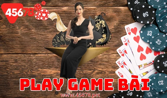 Play Game Bài 45678 - Sân Chơi Giải Trí Đỉnh Cao